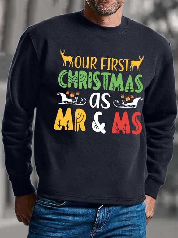 Christmas Gift For Husband Our Firts Christmas As Mr And Ms Mens Sweatshirt