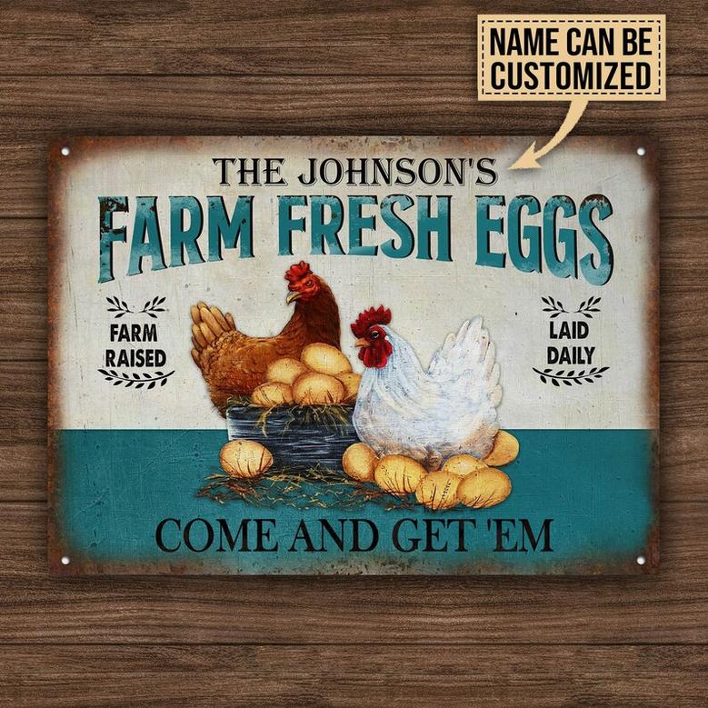 Personalized Chicken Farm Fresh Eggs Come And Get 'Em Farm Raised Laid Daily Customized Classic Metal Signs