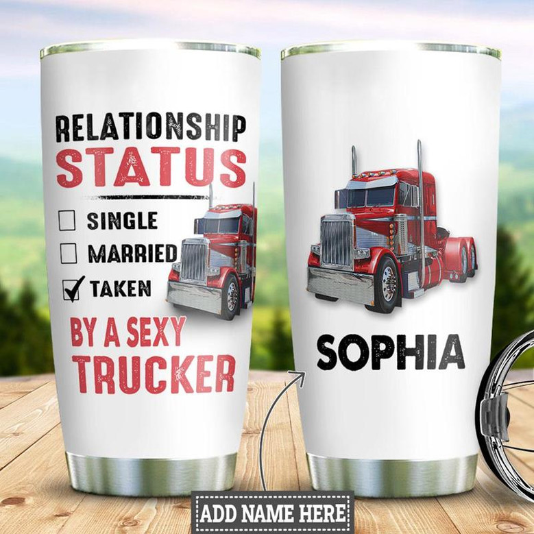Personalized Trucker Relationship Status Stainless Steel Tumbler 20Oz