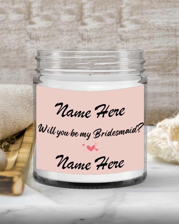 Personalized Bridesmaid Proposal, Soy Candle, Bridesmaid Gift, Bridal Party Proposal Gift, Custom Bridesmaid Gift, Will you be my Bridesmaid? Soy Wax Candle Jar 9oz