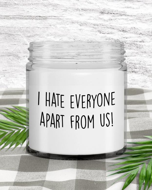 Best Friend Gift, I Hate Everyone Apart From Us, Friendship Candle, Funny Friend Gift, Bestie Gift, Gift For Friend, Birthday Christmas Gift