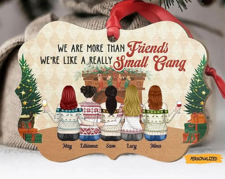 A Really Small Gang, Personalized Custom Aluminum Christmas Ornament, Gift For Bestie, Best Friend, Sister, Birthday Gift, Christmas Gift