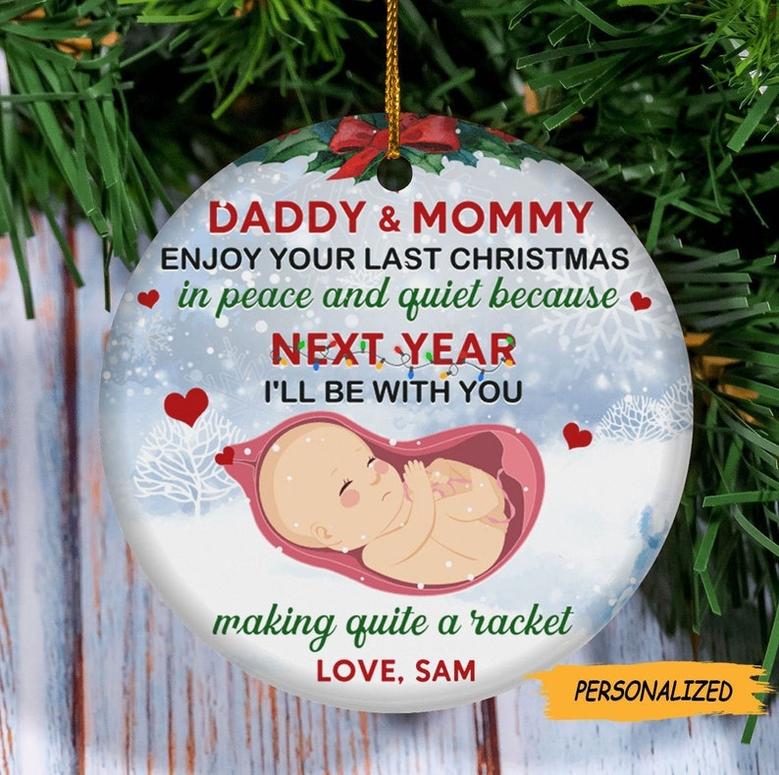 Enjoy Your Last Christmas In Peace And Quiet Personalized Circle Ornament, Memories Infant In Heaven, Mommy And Daddy Gift, Gift For Bump