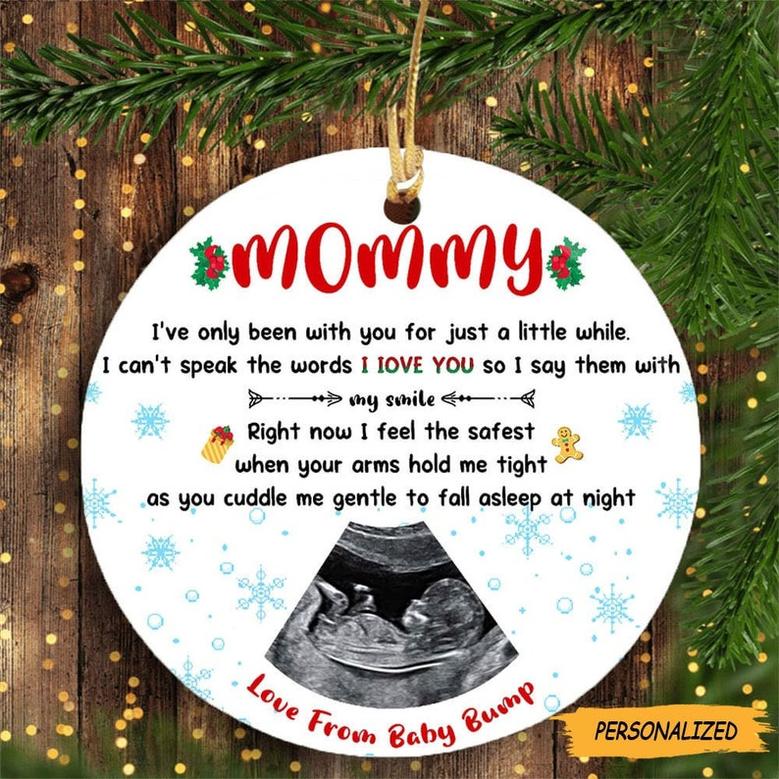 I’ve Only Been With You For Just A Little While Ornament, Personalized Gift For Mommy To Be, New Mom Gift, Pregnancy Gift,Expecting Mom Gift