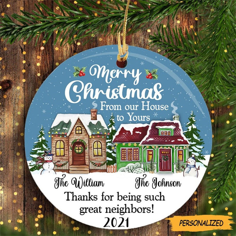 Merry Christmas From our House to Yours Personalized Circle Ornaments, Holiday Decoration Gift, Housewarming Gift, Neighbor Gift