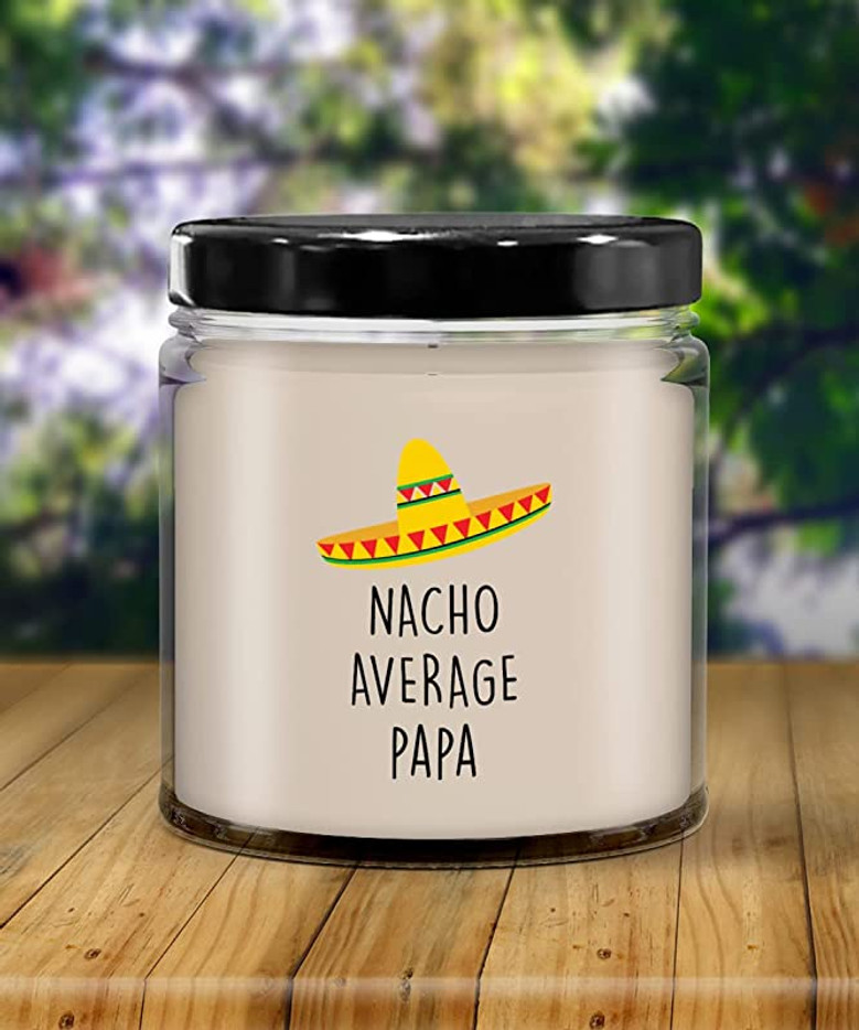 Nacho Average Papa Candle 9 oz Vanilla Scented Soy Wax Blend Candles Funny Gift