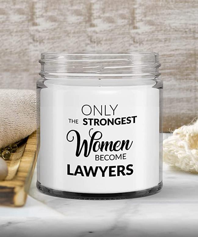 Lawyer Gift Only The Strongest Women Become Lawyers Candle Vanilla Scented Soy Wax Blend 9 oz. with Lid