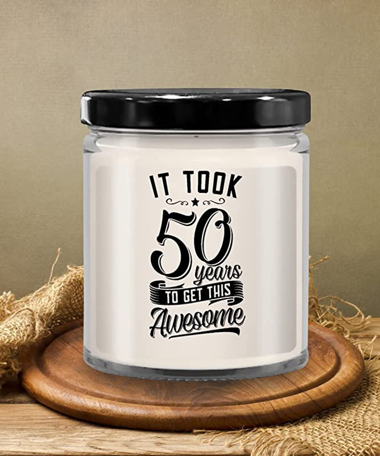 It Took 50 Years to Get This Awesome Candle 9 oz Vanilla Scented Soy Wax Blend Candles Funny Gift It Took 50 Years to Get This Awesome Candle 9 oz Vanilla Scented Soy Wax Blend Candles Funny Gift
