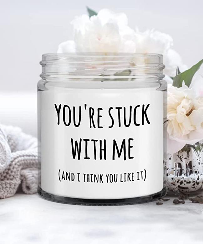 Husband Wife Anniversary You're Stuck with Me Candle Vanilla Scented Soy Wax Blend 9 oz. with Lid