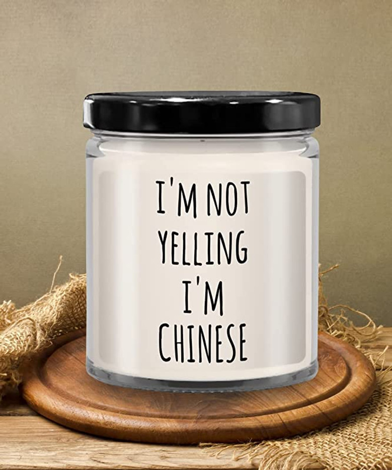 I'm Not Yelling I'm Chinese Candle 9oz Vanilla Scented Soy Wax Blend Candles Funny Gifts