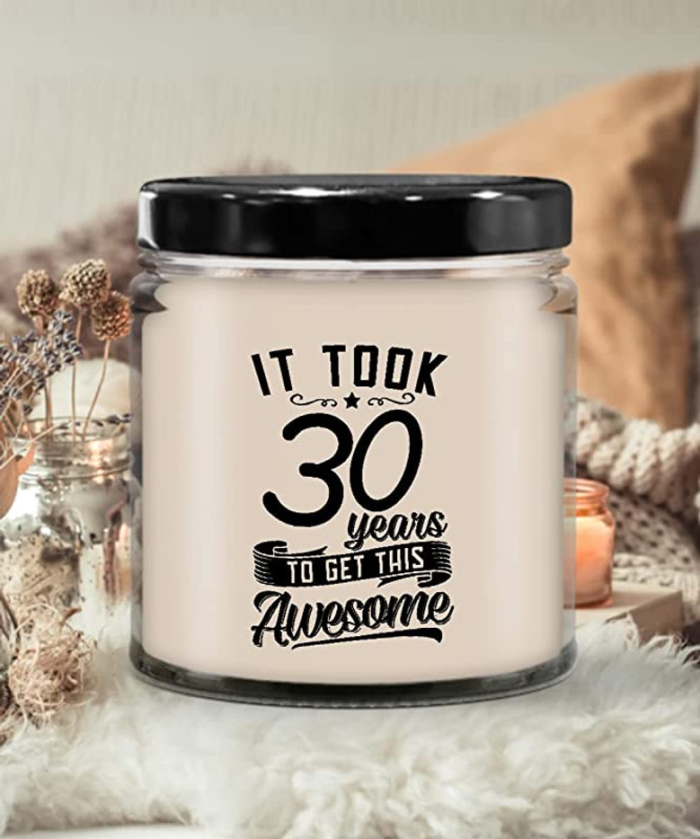 It Took 30 Years to Get This Awesome Candle 9 oz Vanilla Scented Soy Wax Blend Candles Funny Gift