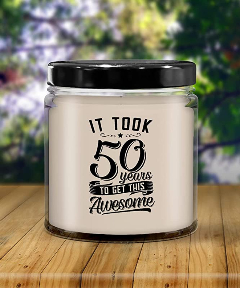 It Took 50 Years to Get This Awesome Candle 9 oz Vanilla Scented Soy Wax Blend Candles Funny Gift It Took 50 Years to Get This Awesome Candle 9 oz Vanilla Scented Soy Wax Blend Candles Funny Gift