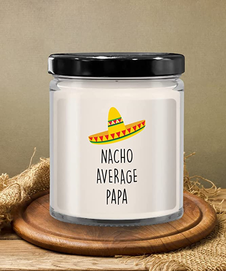 Nacho Average Papa Candle 9 oz Vanilla Scented Soy Wax Blend Candles Funny Gift