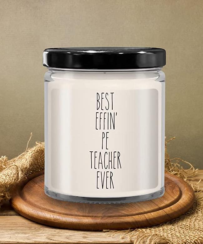 Gift for Pe Teacher Best Effin' Pe Teacher Ever Candle 9oz Vanilla Scented Soy Wax Blend Candles Funny Coworker Gifts