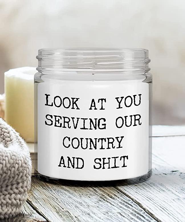 Military Gift for Soldier Joining Military Look at You Serving Our Country Candle 9oz Vanilla Scented Soy Wax Blend
