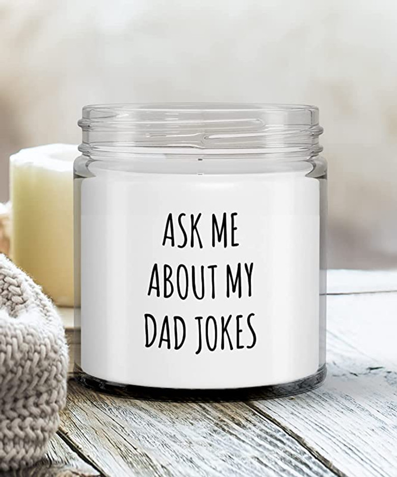 Ask Me About My Dad Jokes Candle Vanilla Scented Soy Wax Blend 9 oz. with Lid