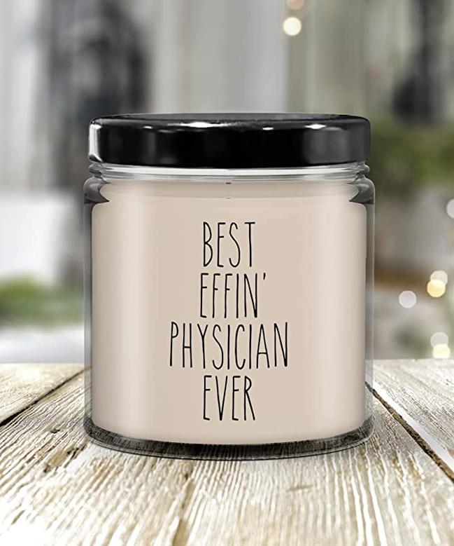 Gift for Physician Best Effin' Physician Ever Candle 9oz Vanilla Scented Soy Wax Blend Candles Funny Coworker Gifts