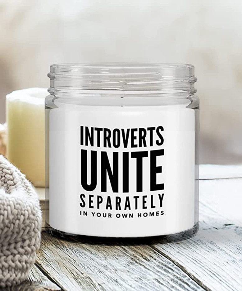 Funny Introvert Gift Introverts Unite Separately in Your Own Homes Candle Vanilla Scented Soy Wax Blend 9 oz. with Lid