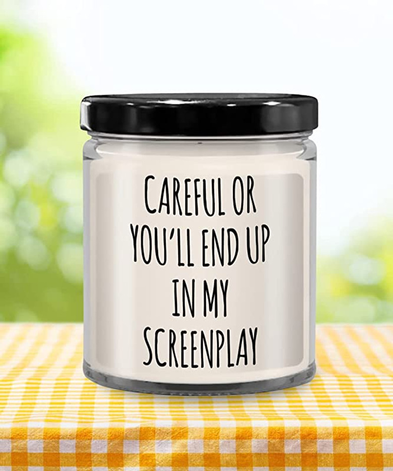 Careful or You'll End Up in My Screenplay Candle 9 oz Vanilla Scented Soy Wax Blend Candles Funny Gift