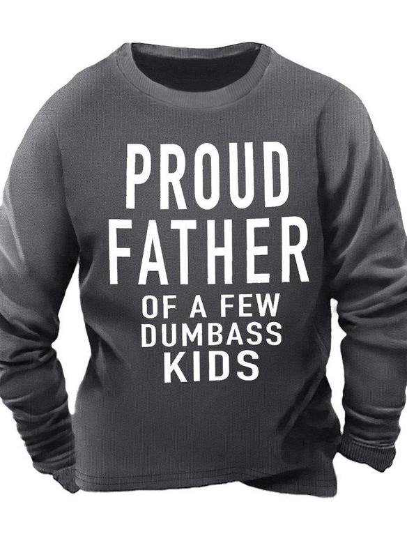 Men's Proud Father Of A Few Dumbass Fids Funny Graphic Printing Loose Casual -blend Text Letters Sweatshirt