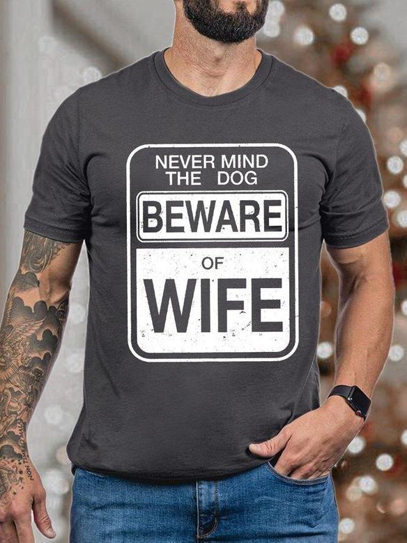 Men's Never Mind The Dog Beware Of Wife Funny Graphic Print Casual Text Letters Crew Neck T-shirt