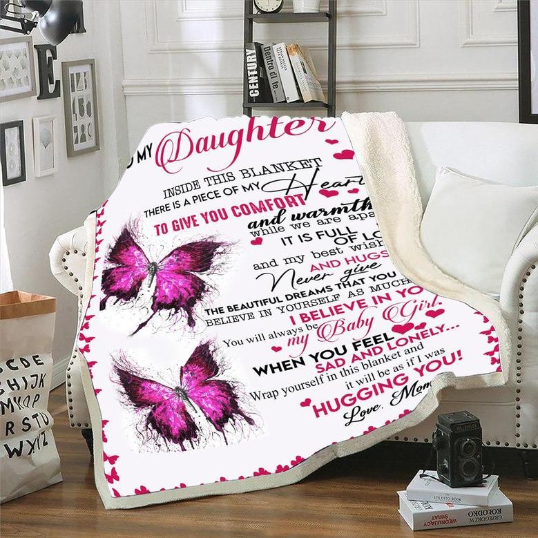 Personalized Blanket To My Daughter Inside This Blanket There Is Piece Of My Heart, Gift For Daughter Mom Fleece Blanket