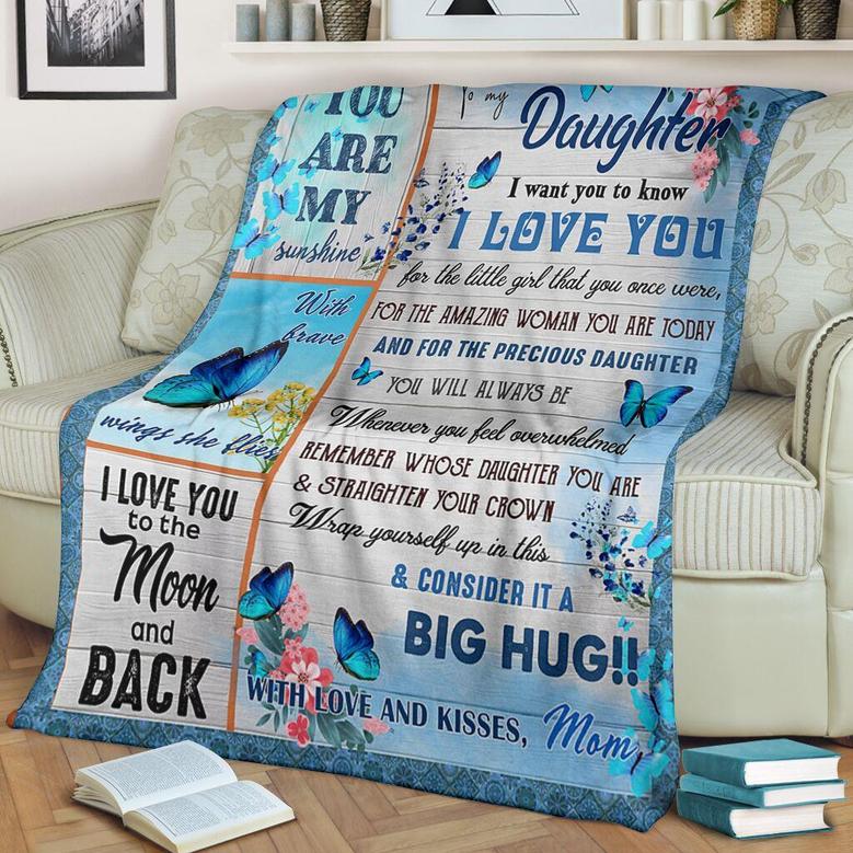 Gift For Daughter- You Are My Sunshine With Love And Kisses Mom Blanket