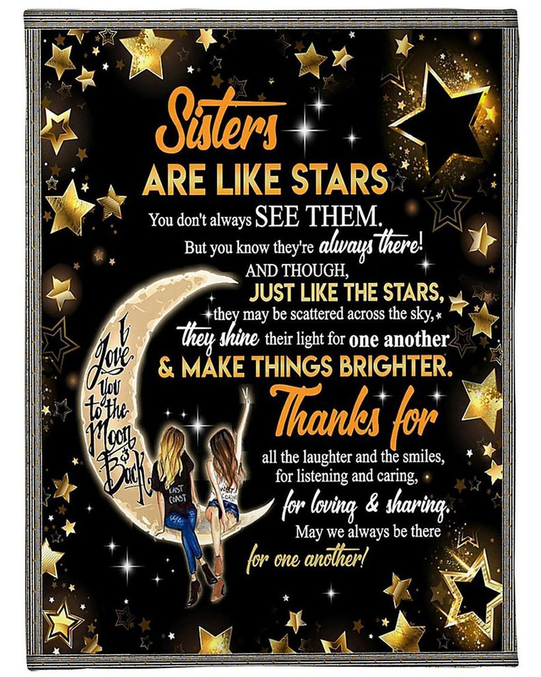 My Sister Are Like Stars, You Don'T Always See Them But You Know They'Re Always There Fleece Blanket