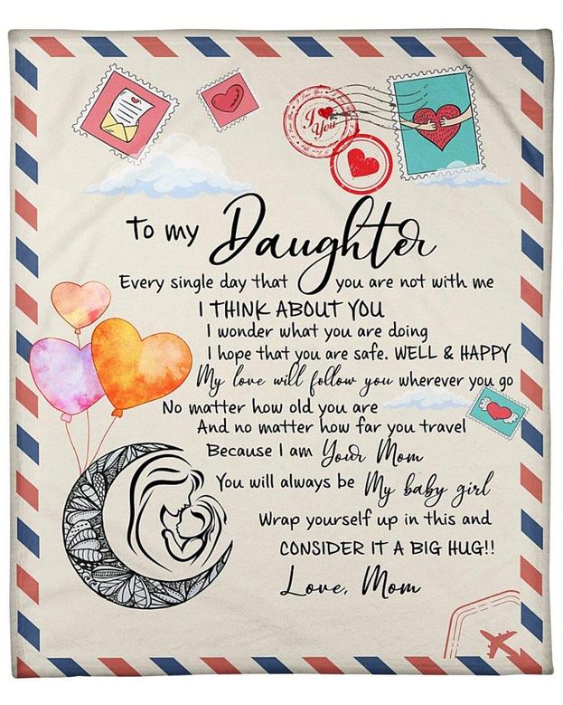 Personalized Blanket To My Daughter Every Single Day That You Are Not With Me, Gift For Daughter Mom, Birthday Fleece Blanket
