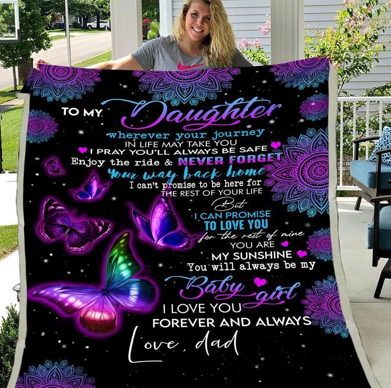Personalized Blanket To My Daughter Wherever Your Journey In Life May Take You, Gift For Daughter Mom, Birthday Fleece Blanket
