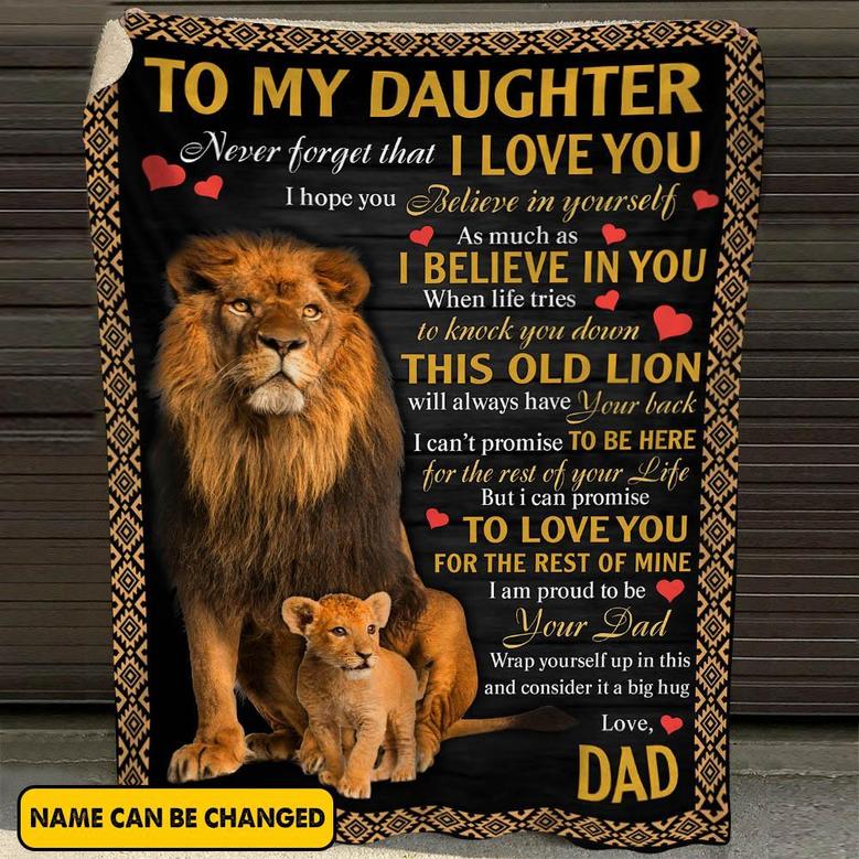 Personalized To My Daughter Never Forget That I Love You Lion Hug Blanket For Daughter From Dad, Uond
