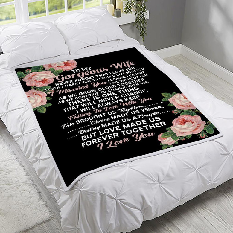 Personalized To My Gorgeous Wife, Never Forget That I Love You I Didn'T Marry You So I Could Live With You Fleece Blanket