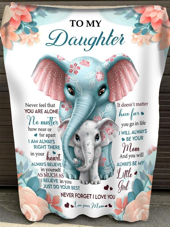 To My Daughter - Cute Elephants Blanket - Give From Mom/Birthday Gift/Christmas