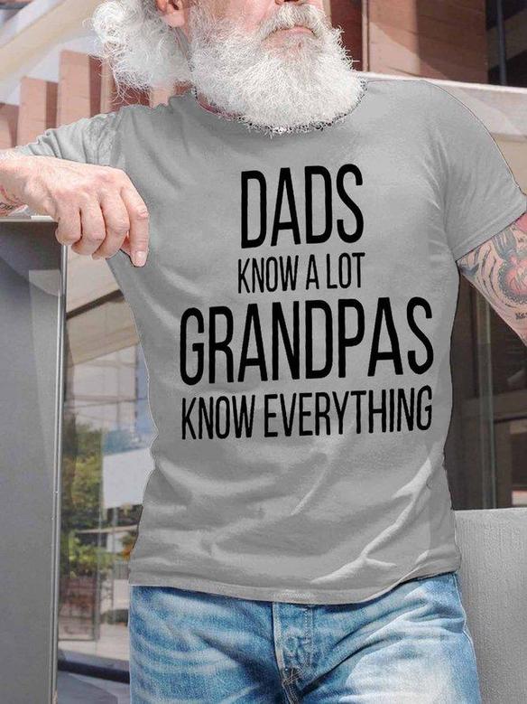 Men's Dads Know A Lot Grandpas Know Everything Funny Graphic Print Loose Text Letters Casual T-shirt