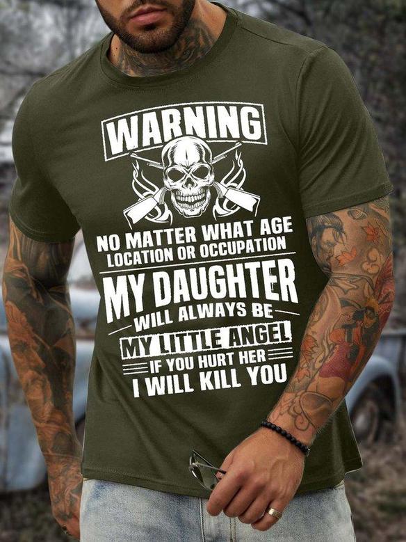 Men’s Warning No Matter What Age Location Or Occupation My Daughter Will Always Be My Little Angel Crew Neck Casual T-shirt