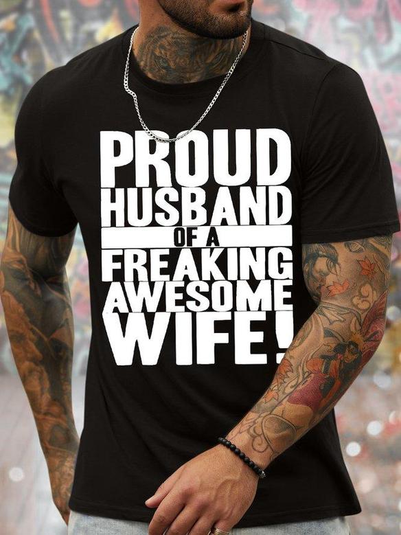 Men's Proud Husband Of A Freaking Awesome Wife Funny Graphic Print Valentine's Day Gift Couples Casual Text Letters T-shirt