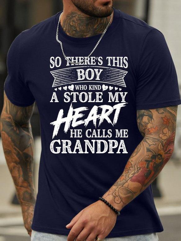 So There’s This Boy Who Kind A Stole My Heart He Calls Me Grandpa Men's T-shirt