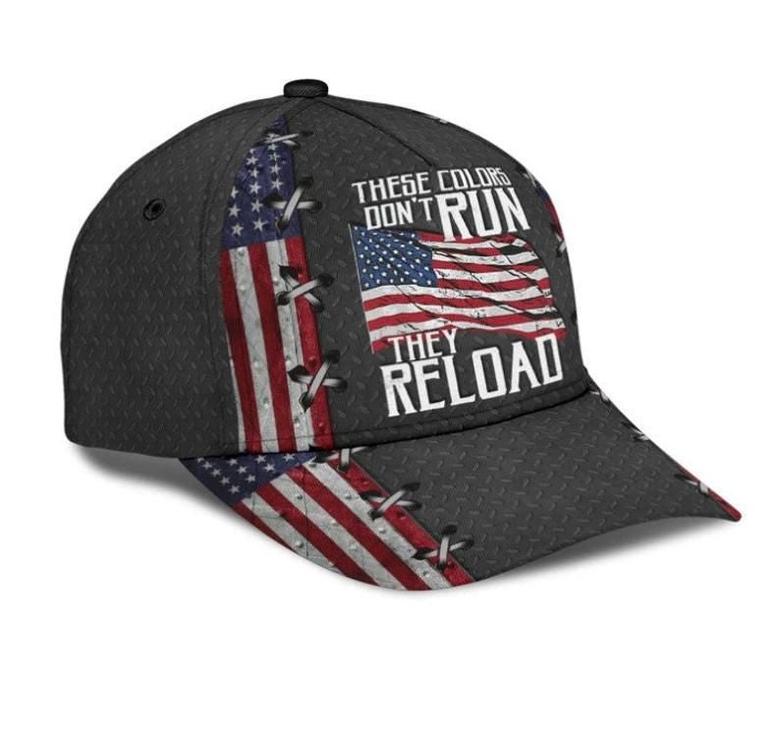 America These Colors They Don't Run Hat Classic Cap Gift For Him Gift For Dad Hat
