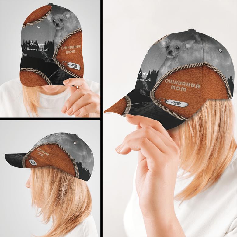 I Love You To The Moon And Back Chihuahua Mom Hat Classic Cap Hat