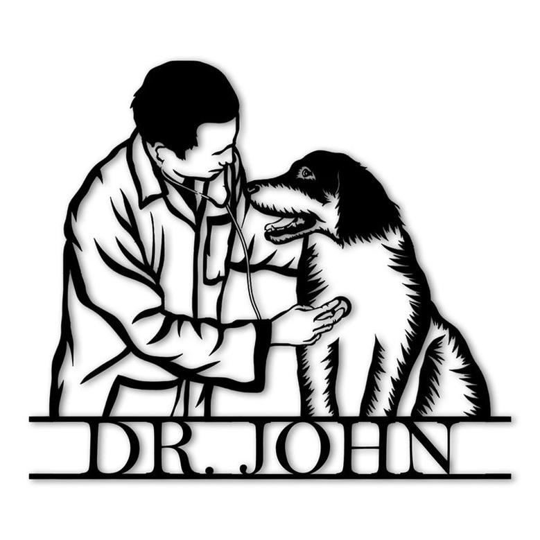 Personalized Doctor And Dog Metal Sign, Custom Name, Gift For Dog Lovers, Dog, Pet And Pet Lovers, Indoor Decor, Decorative Metal Sign