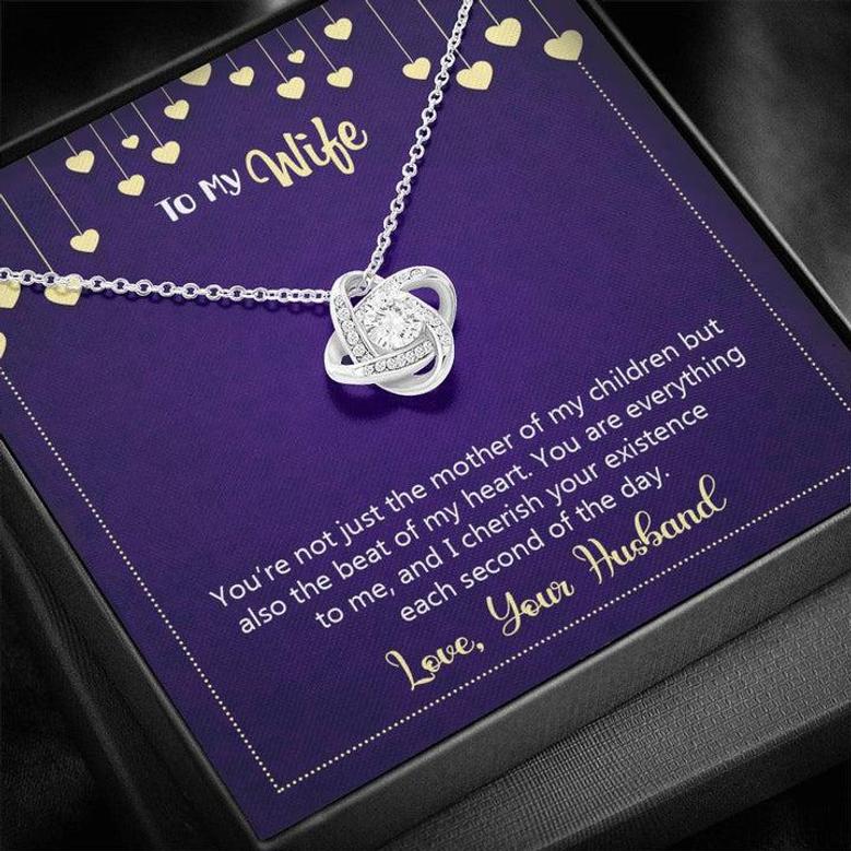 Happy Anniversary You're Not Just The Mother Of My Children Love Knot Necklace