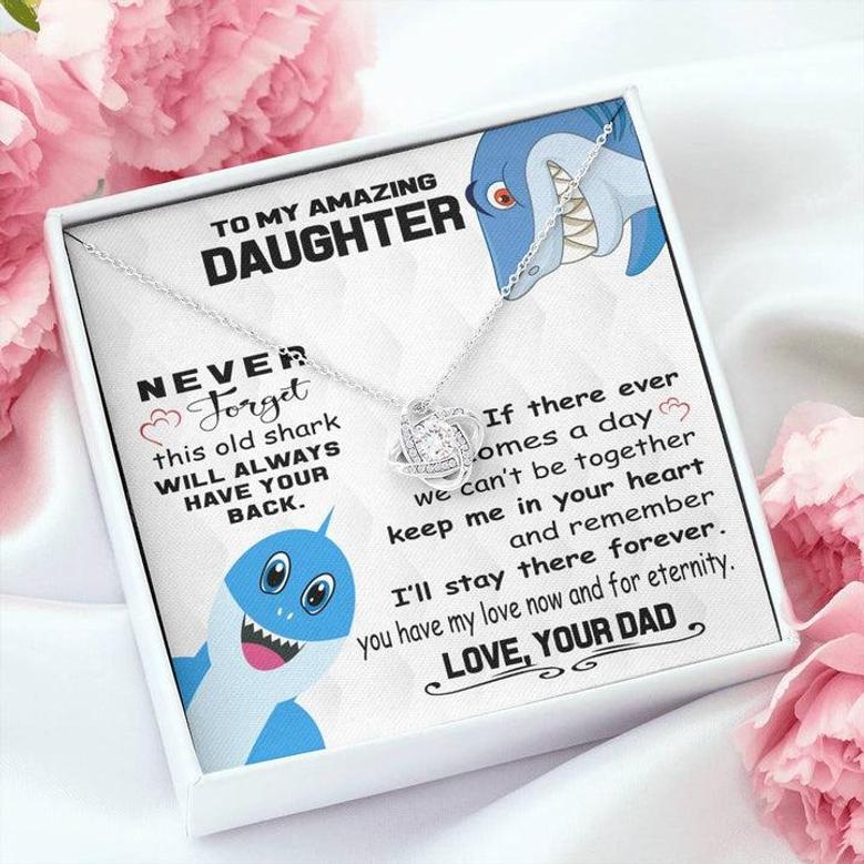 To My Daughter From Dad This Old Shark Has Your Back Love Knot Necklace | Gift From Dad| Daughter Christmas, Birthday, Graduation Gift