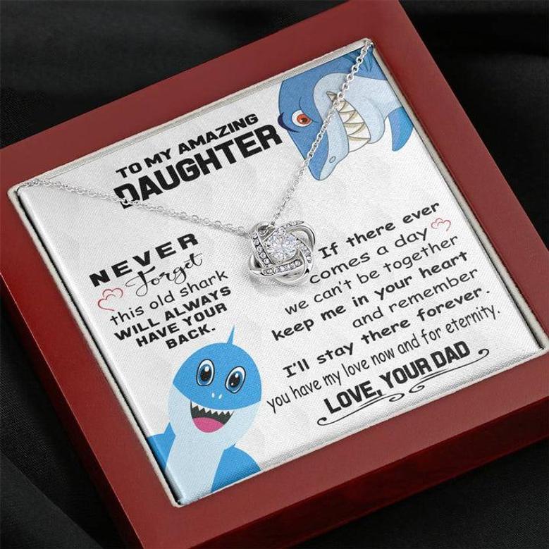 To My Daughter From Dad This Old Shark Has Your Back Love Knot Necklace | Gift From Dad| Daughter Christmas, Birthday, Graduation Gift