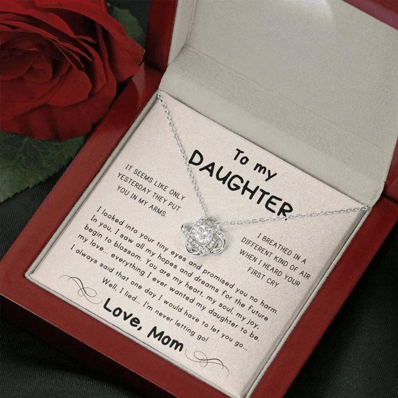 To My Daughter Love Knot Necklace - It Seems Like Only Yesterday They Put You In My Arms.