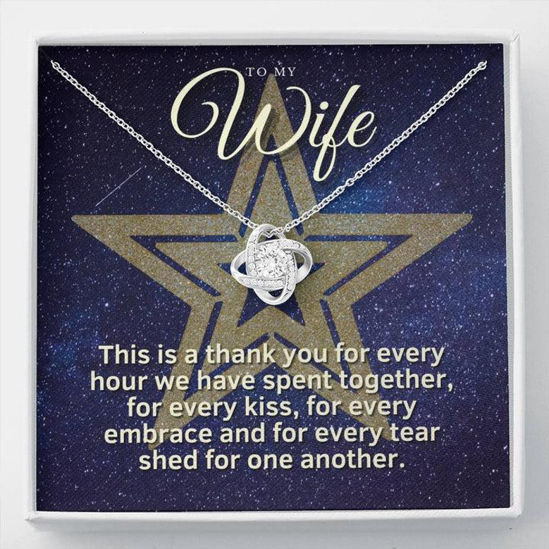 To My Star Wife; Thank You For Every Hour We Have Spent Together; White Gold Love Knot Necklace.