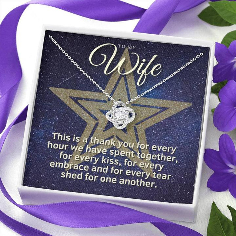 To My Star Wife; Thank You For Every Hour We Have Spent Together; White Gold Love Knot Necklace.