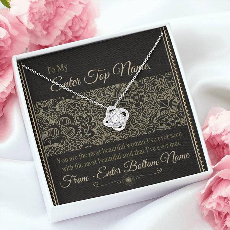 You Are The Most Beautiful Woman Gift For Lover Custom Name Love Knot Necklace