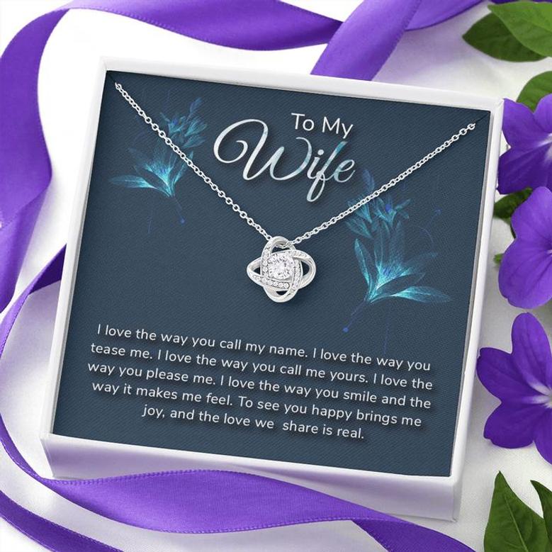 I Love The Way You Call My Name - The Love We Share Is Real Love Knot Necklace