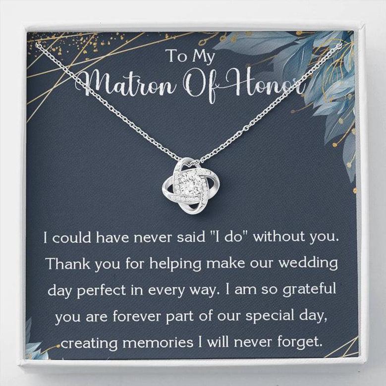 Love Knot Necklace Matron Of Honor Gift, Thank You For Being My Matron Of Honor Necklace Matron Of Honor Thank You Custom Gift From Bride