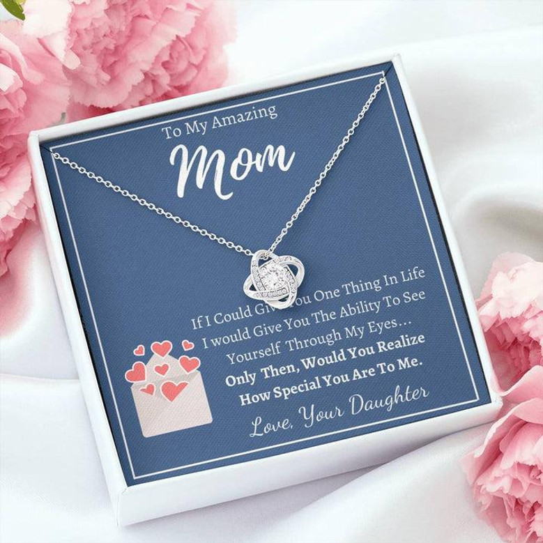 To My Amazing Mom - Love Knot Necklace - Love, Your Daughter